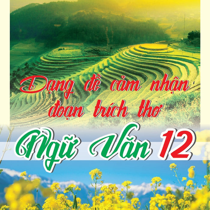 Dạng Đề Cảm Nhận Đoạn Trích Thơ Ngữ Văn 12 _Kv