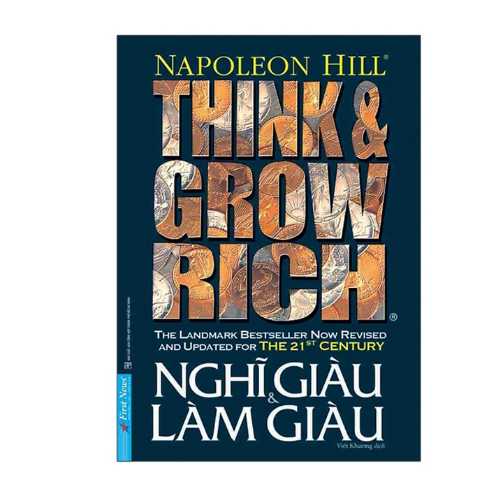 Think And Grow Rich : Nghĩ Giàu Làm Giàu ( Tái Bản 2021 ) ( First News )