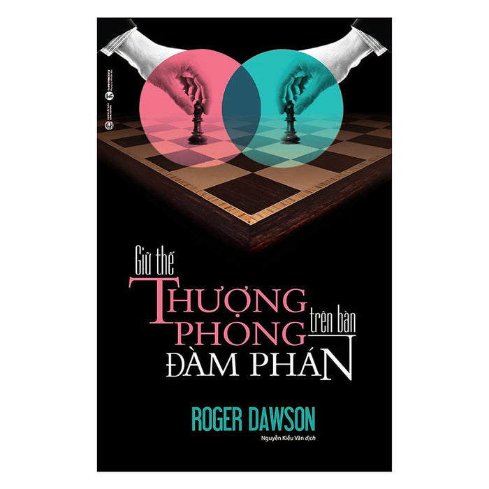 Giữ Thế Thượng Phong Trên Bàn Đàm Phán (Tái Bản)