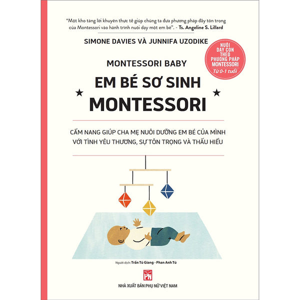 Nuôi Dạy Con Theo Phương Pháp Montessori: Em Bé Sơ Sinh Từ 0-1 Tuổi