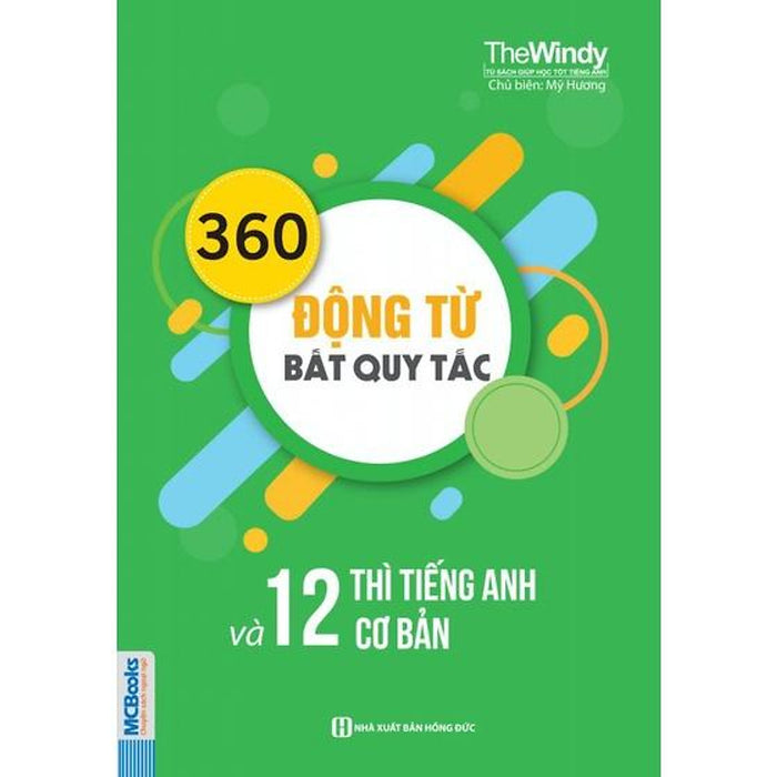 Sách - 360 Động Từ Bất Quy Tắc Và 12 Thì Cơ Bản Trong Tiếng Anh Bản (Khổ To)