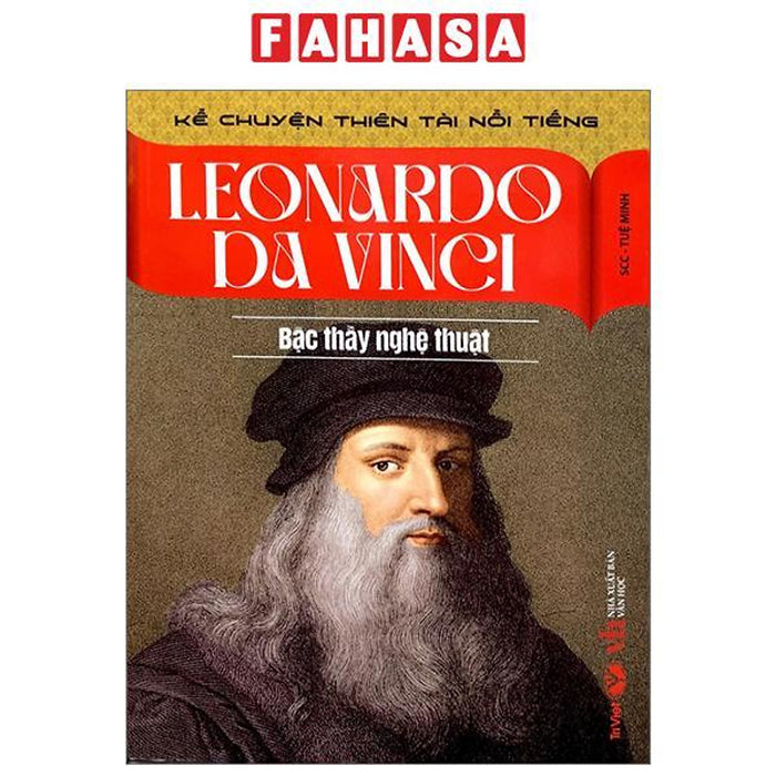 Kể Chuyện Thiên Tài Nổi Tiếng - Leonardo Da Vinci - Bậc Thầy Nghệ Thuật
