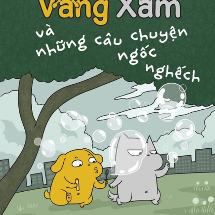 Vàng Xám Và Những Câu Chuyện Ngốc Nghếch _Az