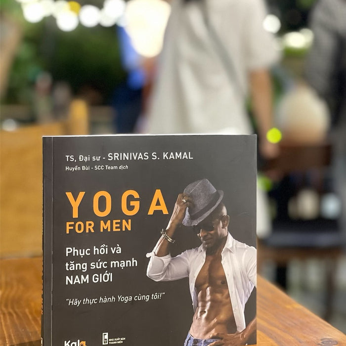 Yoga For Men – Phục Hồi Và Tăng Sức Mạnh Nam Giới – Srinivas S. Kamal – Huyền Bùi Dịch – Con Sóc – Nxb Thanh Niên (Bìa Mềm)
