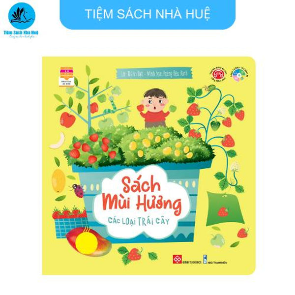 Sách Mùi Hương - Các Loại Trái Cây - Dành Cho Bé Từ 2-6 Tuổi - Đinh Tị