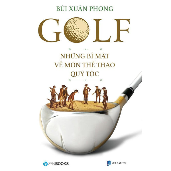 Sách - Golf – Những Bí Mật Về Môn Thể Thao Quý Tộc