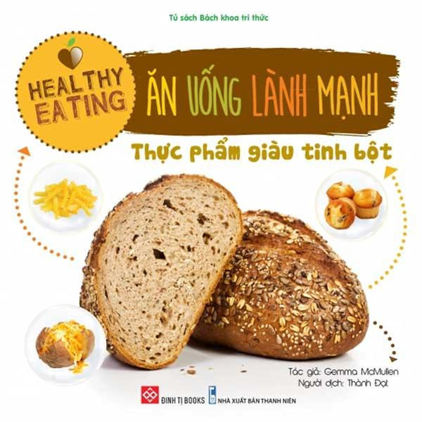 Healthy Eating - Ăn Uống Lành Mạnh - Thực Phẩm Giàu Tinh Bột