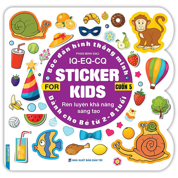 Bóc Dán Hình Thông Minh Iq - Eq - Cq - Sticker For Kids Cuốn 5 (2-8T)