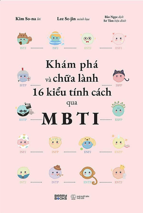Khám Phá Và Chữa Lành 16 Kiểu Tính Cách Qua Mbti