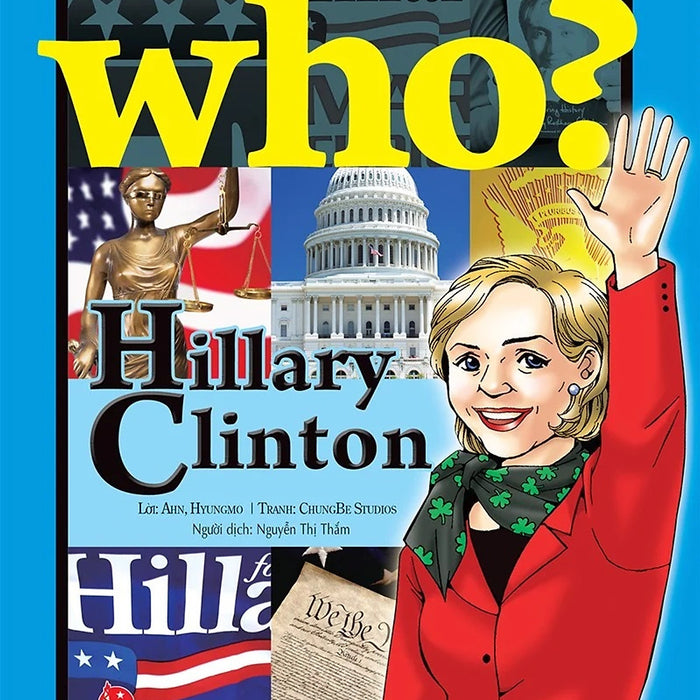 Sách - Who? Chuyện Kể Về Danh Nhân Thế Giới - Hillary Clinton