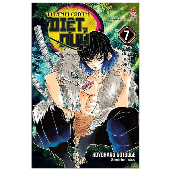 Thanh Gươm Diệt Quỷ - Kimetsu No Yaiba - Tập 7 - Giao Chiến Nơi Chật Hẹp - Bìa Mềm