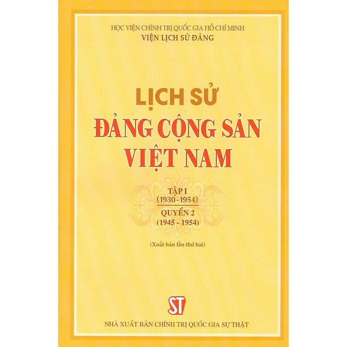 Lịch Sử Đảng Cộng Sản Việt Nam - Tập 1 (1930 - 1954) - Quyển 2 (1945 -1954) - Tái Bản Năm 2021