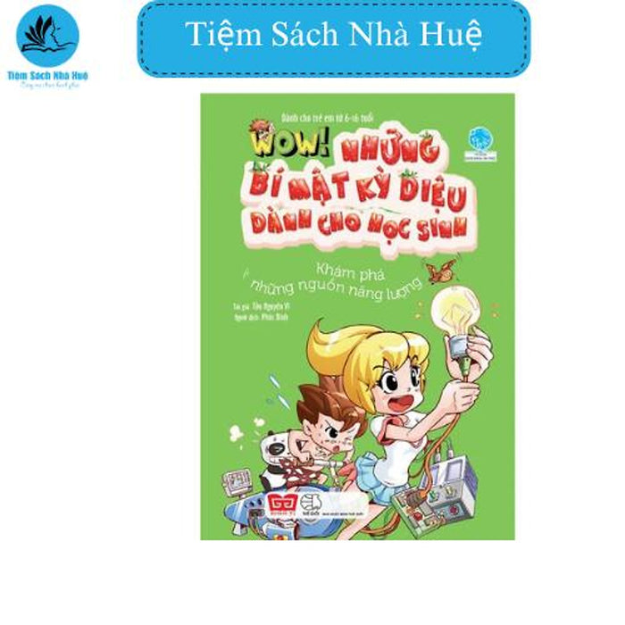 Sách Wow! - Những Bí Mật Kỳ Diệu Dành Cho Học Sinh - Khám Phá Những Nguồn Năng Lượng, Thiếu Nhi, Đinh Tị