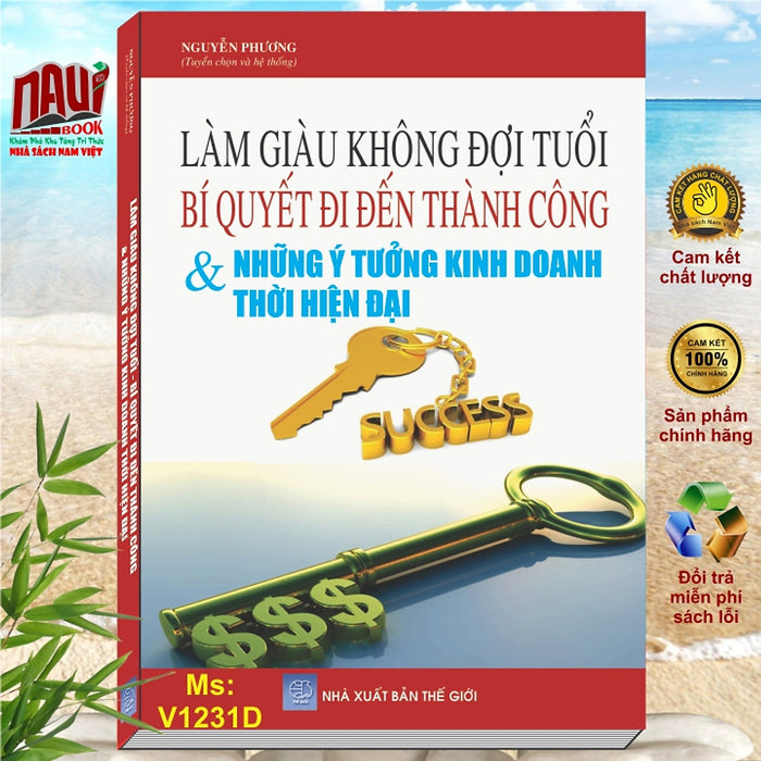 Sách Làm Giàu Không Đợi Tuổi - Bí Quyết Đi Đến Thành Công - Những Ý Tưởng Kinh Doanh Thời Hiện Đại - V1231D