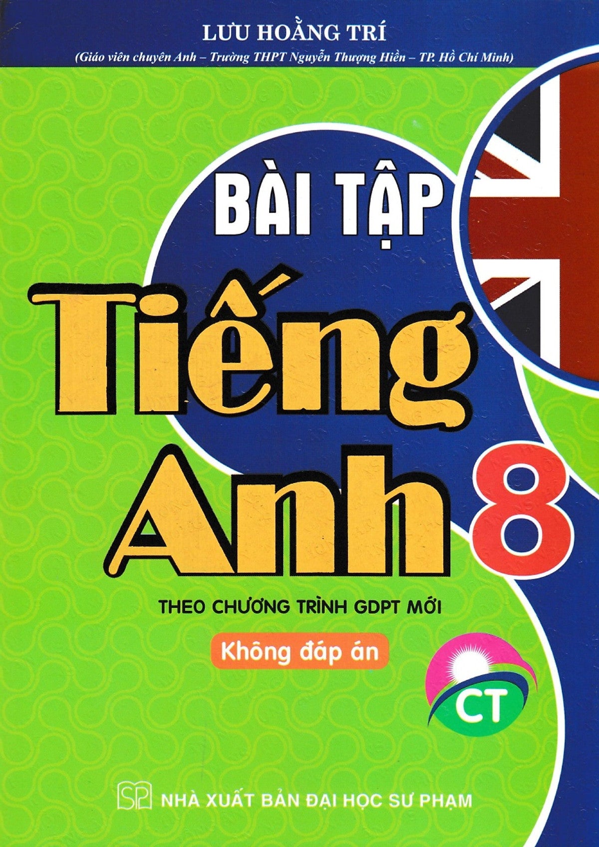 Bài Tập Tiếng Anh 8 - Không Đáp Án (Chân Trời Sáng Tạo) _Ha