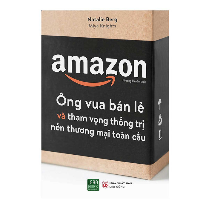 Amazon - Ông Vua Bán Lẻ Và Tham Vọng Thống Trị Nền Thương Mại Toàn Cầu