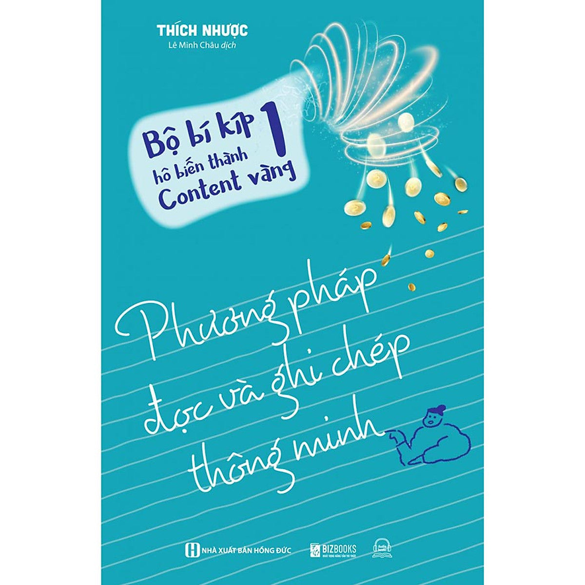 Bộ Bí Kíp Hô Biến Thành Content Vàng - Tập 1: Phương Pháp Đọc Và Ghi Chép Thông Minh