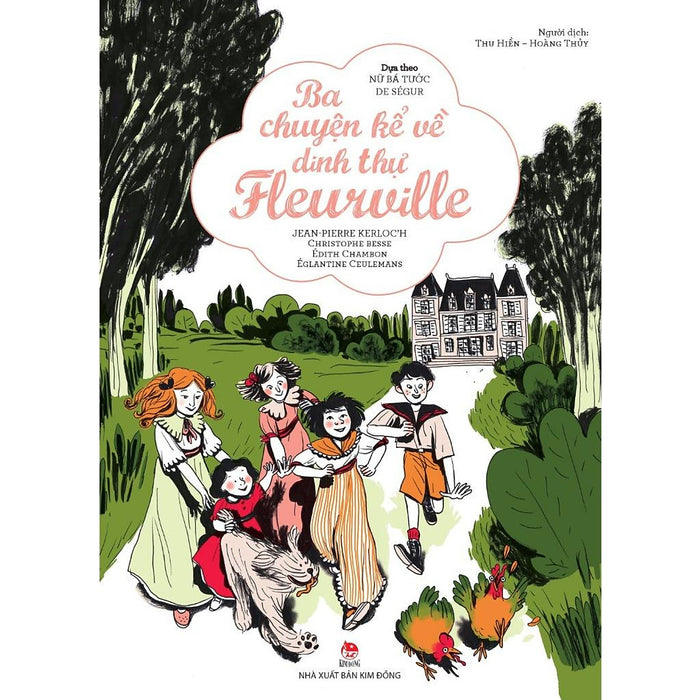 Truyện Ba Chuyện Kể Về Dinh Thự Fleurville (Dựa Theo Nữ Bá Tước De Ségur)  - Bản Quyền