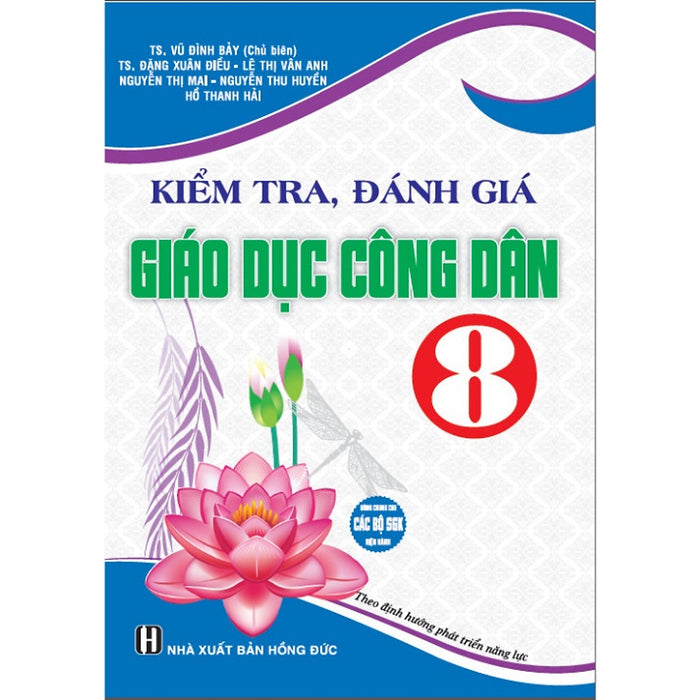 Sách - Kiểm Tra, Đánh Giá Giáo Dục Công Dân 8 (Dùng Chung Cho Các Bộ Sgk Hiện Hành)