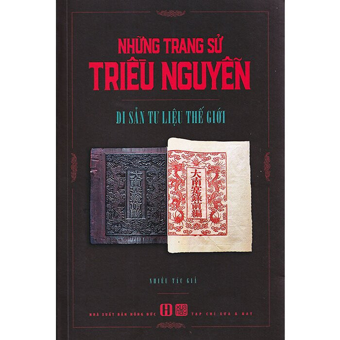 Những Trang Sử Triều Nguyễn - Di Sản Tư Liệu Thế Giới - (Bìa Mềm)