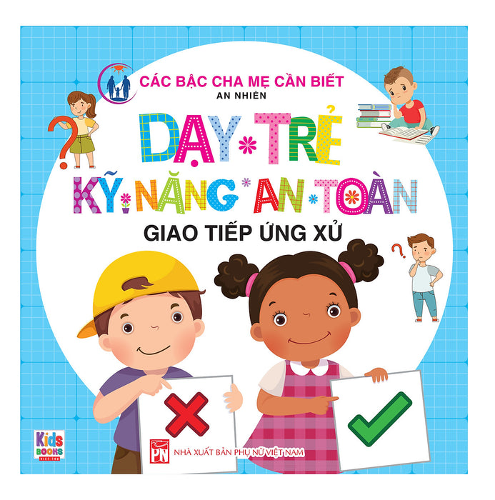 Giao Tiếp Ứng Xử - Dạy Trẻ Kỹ Năng An Toàn