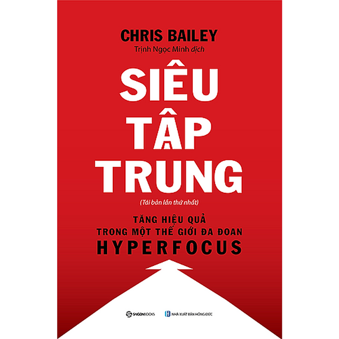 Siêu Tập Trung (Hyperfocus) - Tác Giả Chris Bailey