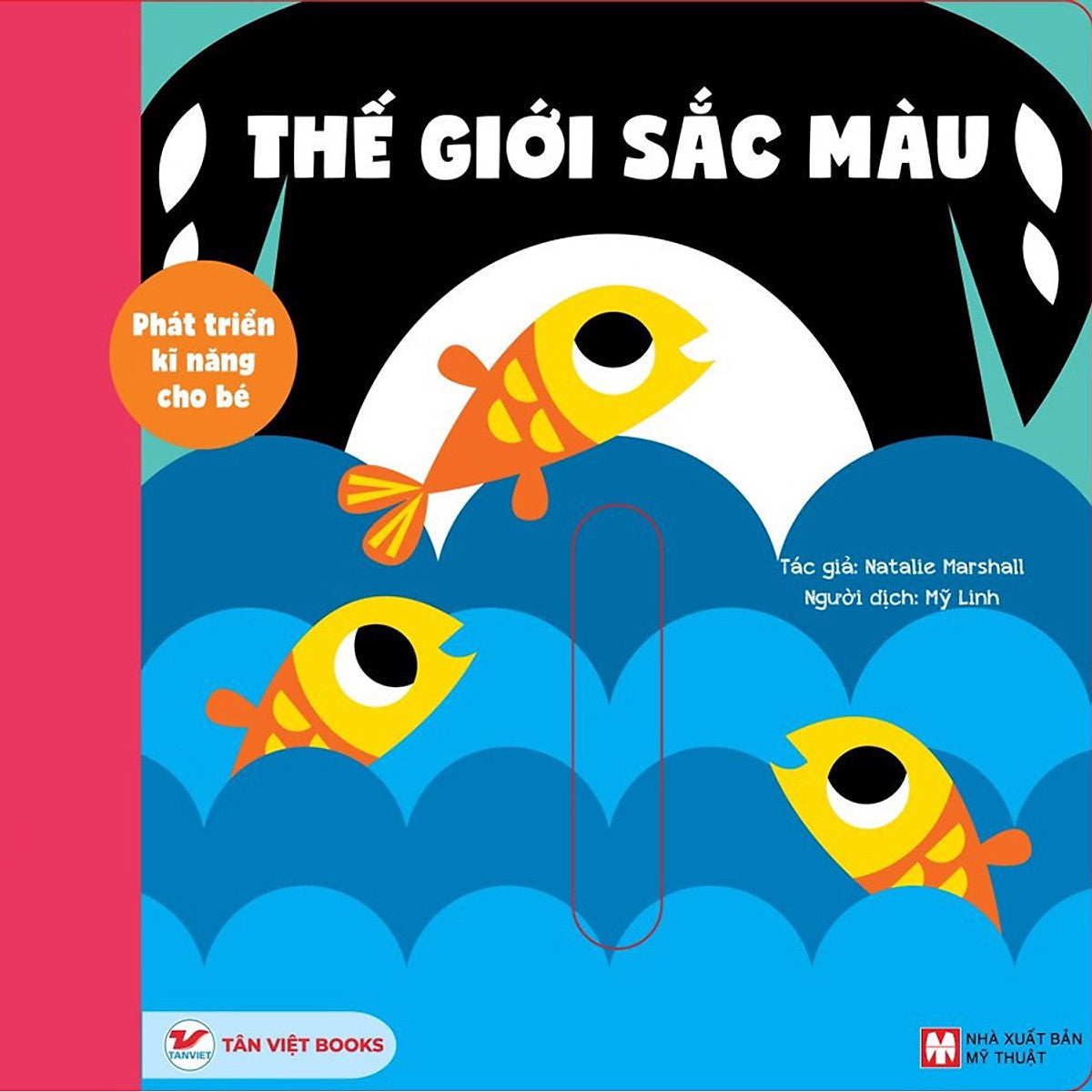 Thế Giới Sắc Màu - Phát Phát Triển Kĩ Năng Cho Bé : Chuyển Động Vui Vẻ