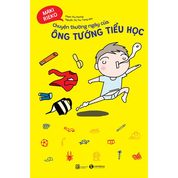 Chuyện Thường Ngày Của Ông Tướng Tiểu Học (Sách Làm Cha Mẹ/ Thấu Hiểu Tâm Lí Trẻ Nhỏ)