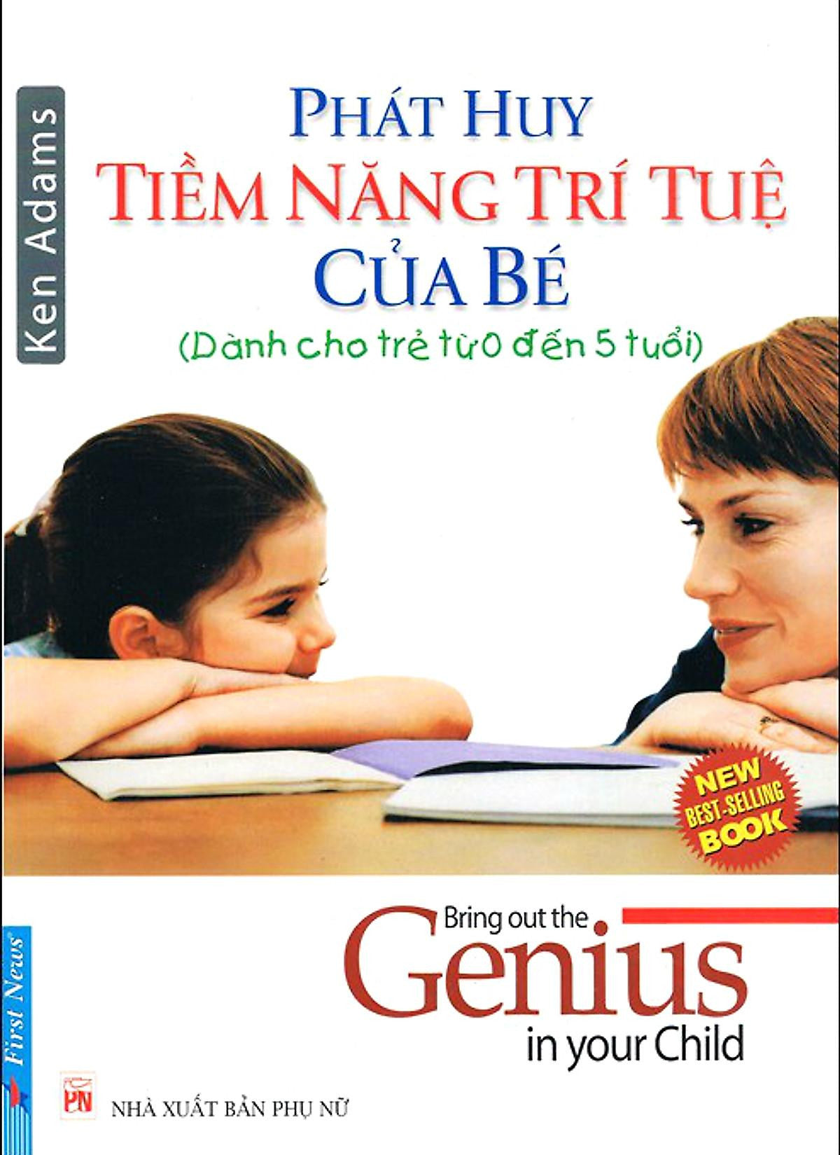 Phát Huy Tiềm Năng Trí Tuệ Của Bé Từ 0-5 Tuổi