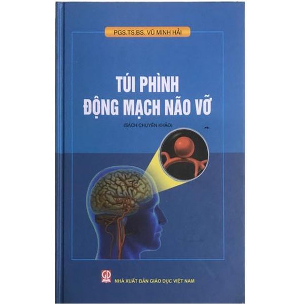 Sách - Túi Phình Động Mạch Não Vỡ Sách Chuyên Khảo (Kl)