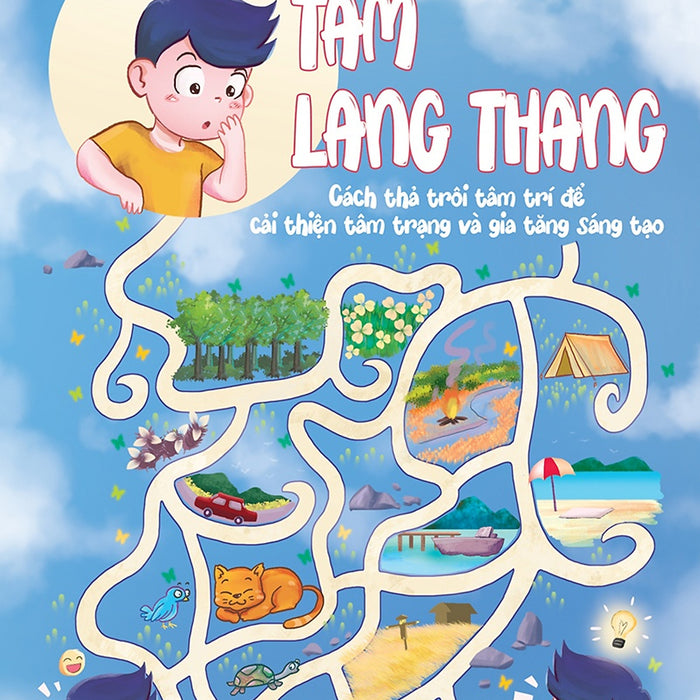 Tâm Lang Thang - Cách Thả Trôi Tâm Trí Để Cải Thiện Tâm Trạng Và Gia Tăng Sáng Tạo _Az