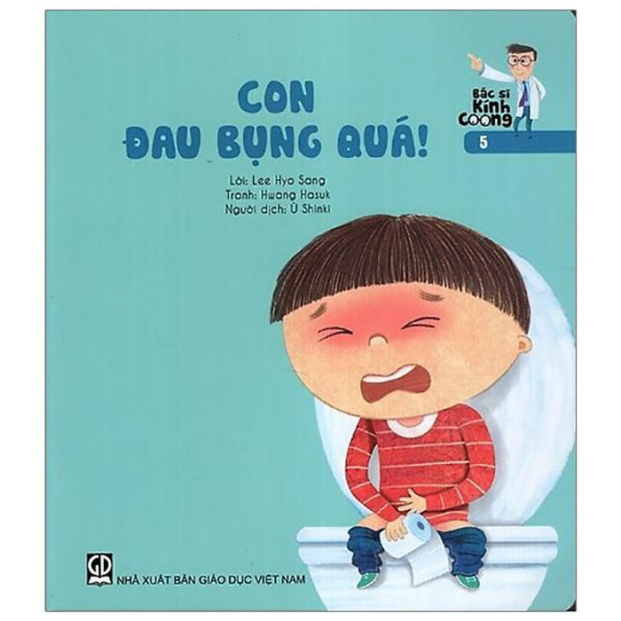 Bác Sĩ Kính Coong Tập 5 - Con Đau Bụng Quá!