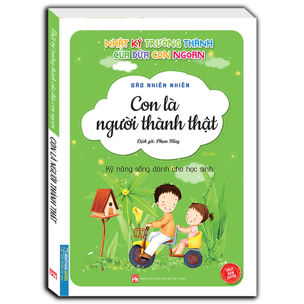 Nhật Ký Trưởng Thành Cúa Đứa Con Ngoan (Kỹ Năng Sống Dành Cho Học Sinh) - Con Là Người Thành Thật (Sách Bản Quyền) - Tái Bản