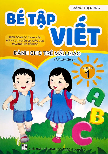 Bé Tập Viết - Dành Cho Trẻ Mẫu Giáo - Quyển 1 (Nd)