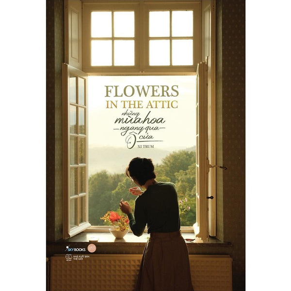 Sách Flowers In The Attic - Những Mùa Hoa Ngang Qua Ô Cửa - Skybooks - Bản Quyền