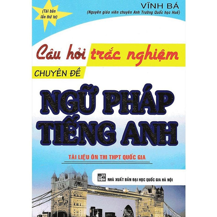 Sách - Câu Hỏi Trắc Nghiệm Chuyên Đề Ngữ Pháp Tiếng Anh