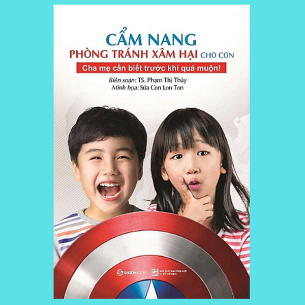 Cẩm Nang Phòng Tránh Xâm Hại Cho Con - Những Bảo Bối Của Hiệp Sĩ Tani - Tác Giả: Ts. Phạm Thị Thúy