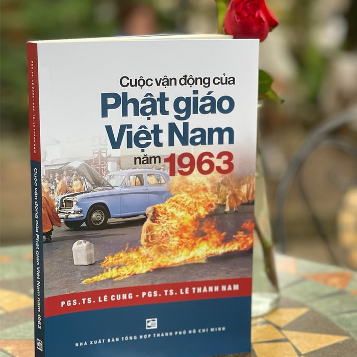Cuộc Vận Động Của Phật Giáo Việt Nam Năm 1963 – Nhiều Tác Giả – Nxb Tổng Hợp Tp.Hcm