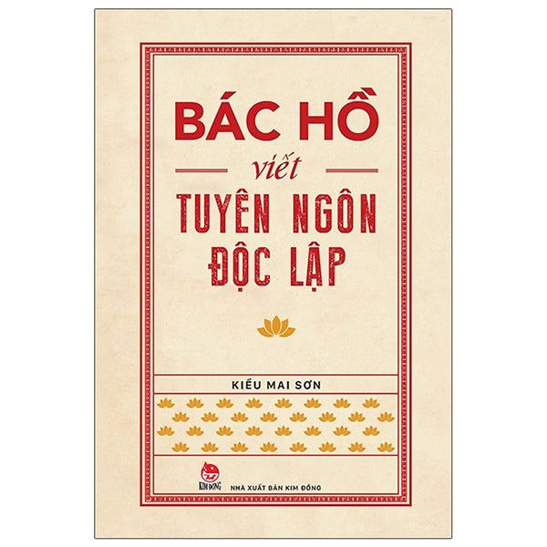 Bác Hồ Viết Tuyên Ngôn Độc Lập (2022)