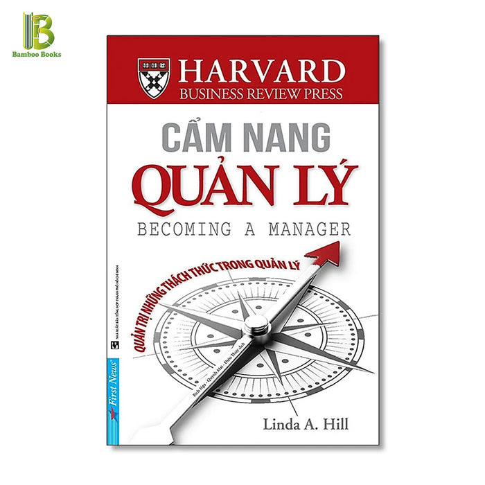 Sách - Cẩm Nang Quản Lý - Quản Trị Những Thách Thức Trong Quản Lý - Harvard Business Review - Linda A. Hill - Tặng Kèm Bookmark Bamboo Books