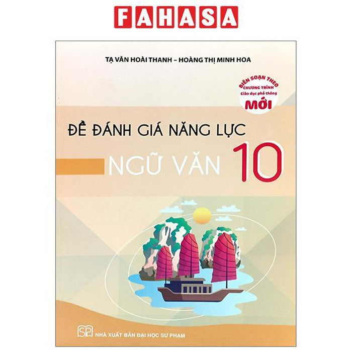 Đề Đánh Giá Năng Lực Ngữ Văn 10 (Theo Chương Trình Giáo Dục Phổ Thông Mới)