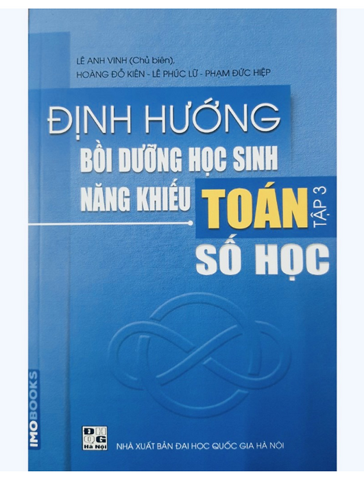 Sách Định Hướng Bồi Dưỡng Học Sinh Năng Khiếu Toán Tập 3 Số Học