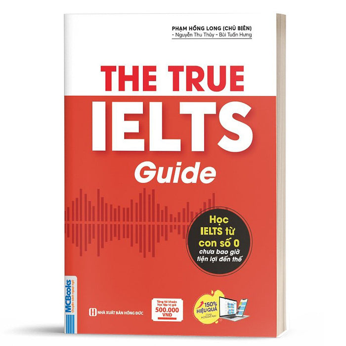 The True Ielts Guide - Cẩm Nang Hướng Dẫn Tự Học Ielts Chuẩn Cho Người Mới Bắt Đầu - Tặng Tài Khoản Học Tập