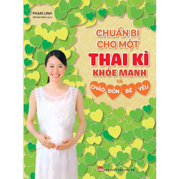 Sách: Chuẩn Bị Cho Một Thai Kì Khỏe Mạnh Và Chào Đón Bé Yêu - Tsmb