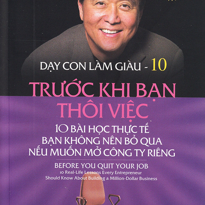 Dạy Con Làm Giàu (Tập 10) - Trước Khi Bạn Thôi Việc _Tre