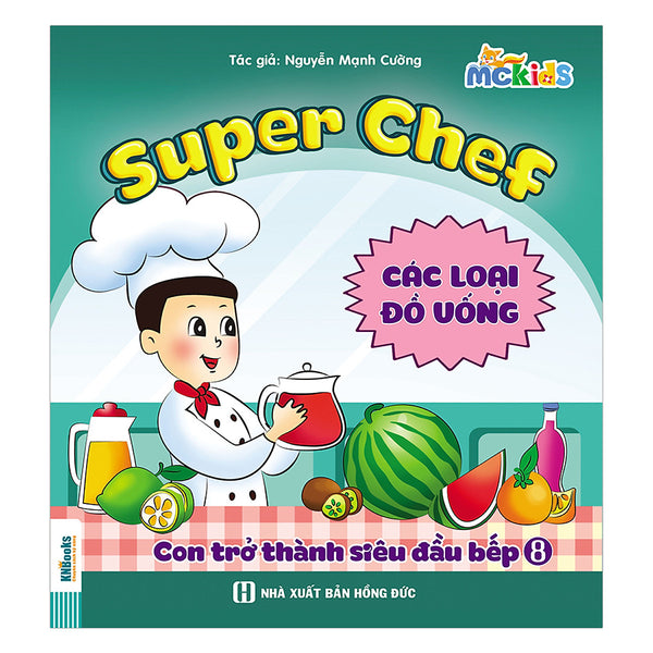 Super Chef - Con Trở Thành Siêu Đầu Bếp - Tập 8 (Các Loại Đồ Uống)