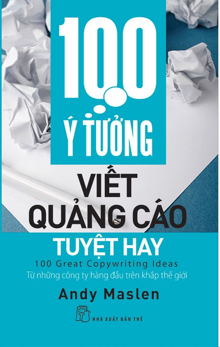 100 Ý Tưởng Viết Quảng Cáo Tuyệt Hay