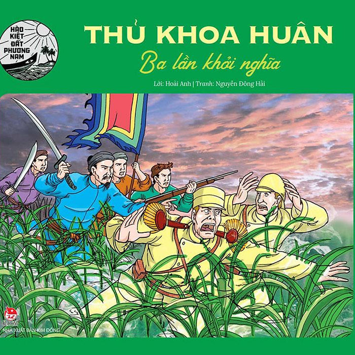 Hào Kiệt Đất Phương Nam – Thủ Khoa Huân - Ba Lần Khởi Nghĩa