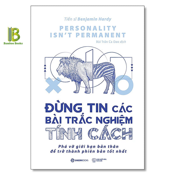 Sách - Đừng Tin Các Bài Trắc Nghiệm Tính Cách - Tiến Sĩ Benjamin Hardy - Saigon Books - Tặng Kèm Bookmark Bamboo Books