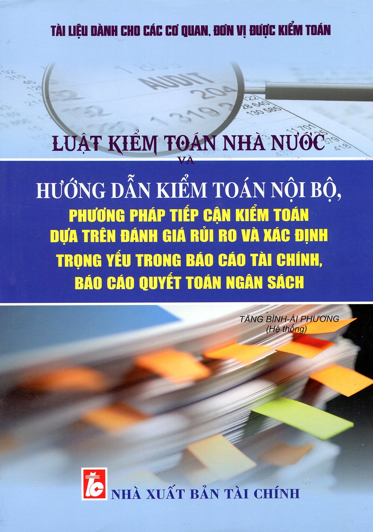 Tài Liệu Dành Cho Các Cơ Quan, Đơn Vị Được Kiểm Toánluật Kiểm Toán Nhà Nước Và  Hướng Dẫn Kiểm Toán Nội Bộ, Phương Pháp Tiếp Cận Kiểm Toán Dựa Trên Đánh Giá Rủi Ro Và Xác Định Trọng Yếu Trong Báo Cáo Tài Chính, Báo Cáo Quyết Toán Ngân Sách